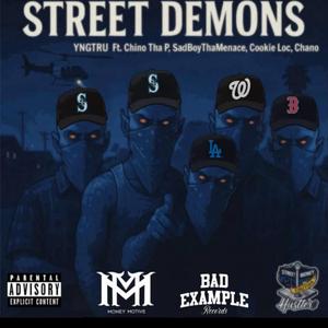 STREET DEMONS (feat. Chino tha p, Sadboythamenace, Cookie loc & Chano)