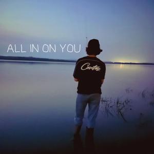 All In On You