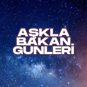 Aşkla Bakan Günleri