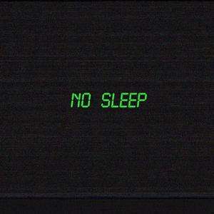 No Sleep