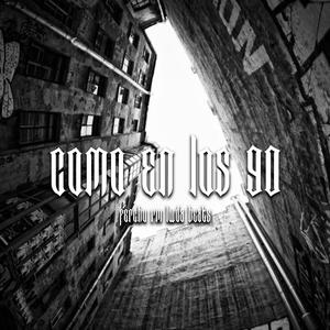 Como en los 90 (feat. FERCHO RM)