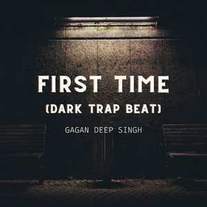 First Time - Dark Trap Beat