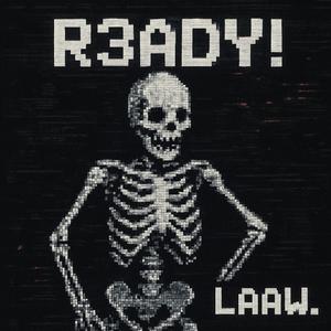 R3ADY!