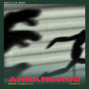 Arrancado (feat. Colmillo Gang)