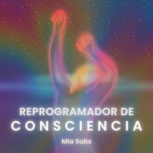 Reprogramador de Consciencia
