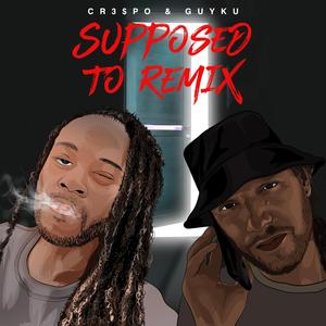 Supposed to Remix (feat. Guyku)