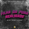 MC RF3 - Filha da Pura Realidade