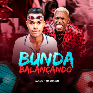 Bunda Balançando (feat. Mc Mr. Bim)