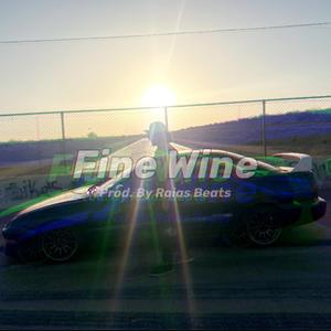 Fine Wine (feat. Raias Beats)