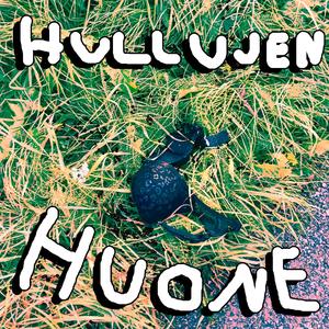 HULLUJEN HUONE