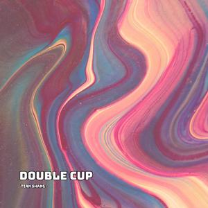Double Cup (Slowed)