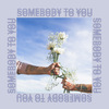 CVBZ - Somebody To You