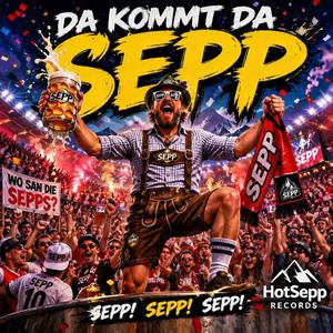 Da kommt da SEPP