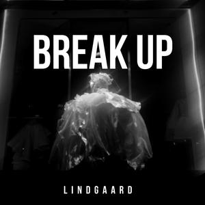 Break up