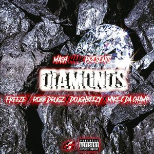 Diamonds (feat. Robb Drugz, Doughbeezy & Mike C Da Champ)