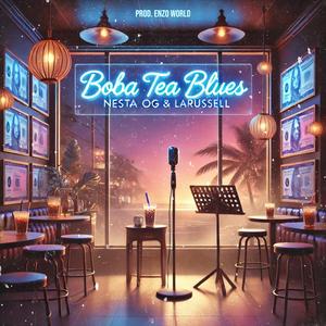 Boba Tea Blues (feat. LaRussell)