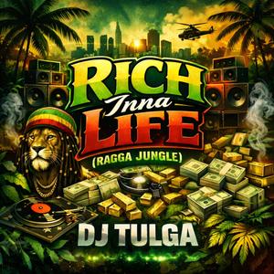 Rich Inna Life (Ragga Jungle)