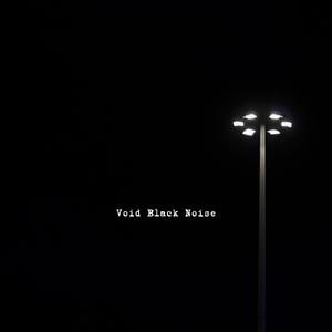 Void Black Noise
