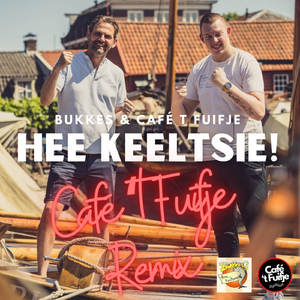 Hee Keeltsie! (Café 't Fuifje Remix)