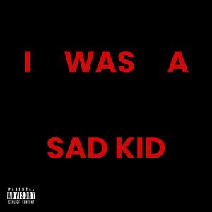 SAD KID (feat. Cosmo)