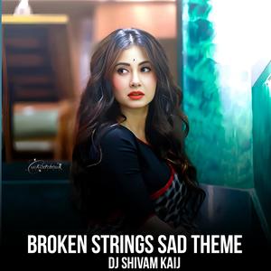 Broken Strings Sad Theme
