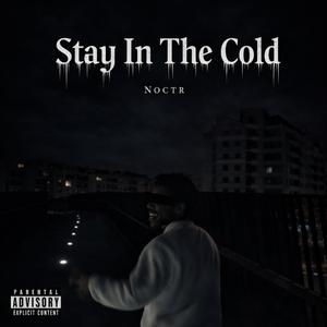 Stay In The Cold