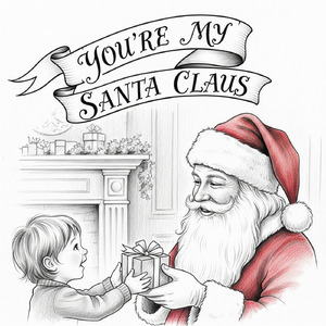 You’re My Santa Claus