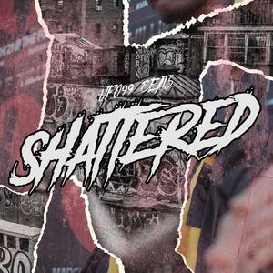 Shattered