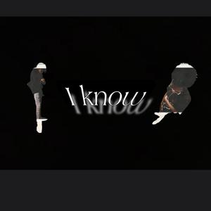 I know (feat. Donny p)