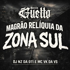 Magrão Relíquia da Zona Sul