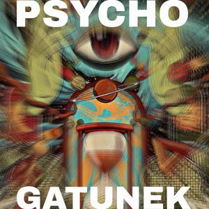 Psycho Gatunek