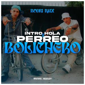 Intro Hola + Perreo Bolichero