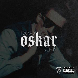 TOCARD (Oskar Remix)