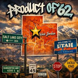 Product of 62 (feat. Fi$h & 62Baby)