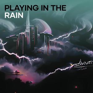 Playing in the Rain