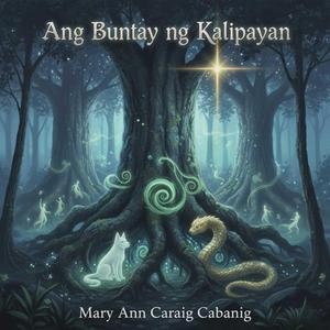 “Ang Buntay ng Kalipayan” (Mahiwagang Bundok ng Samar)