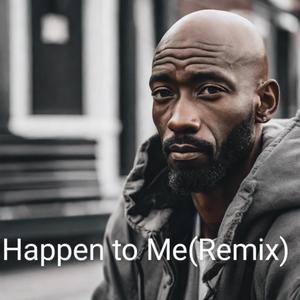Happen To Me(Remix)