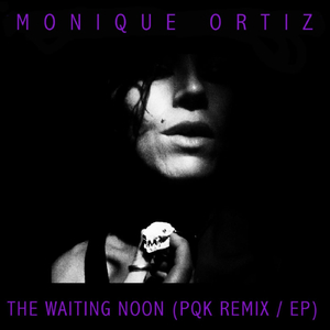 The Waiting Noon (PQK Remix)