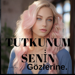 Tutkunum Seni̇n Gözleri̇ne