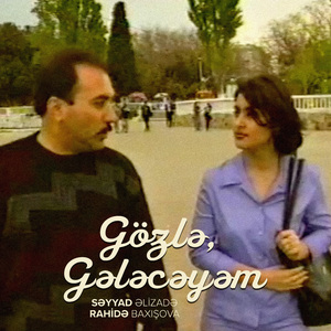 Gözlə, Gələcəyəm