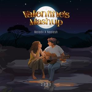 Valentine's Reprise LoFi (feat. Meladii & Neelesh) (Mash-up)