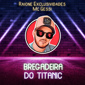Bregadeira Do Titanic