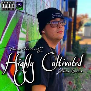 Highly Cultivated