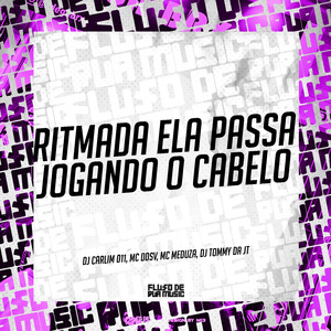 Ritmada Ela Passa Jogando o Cabelo