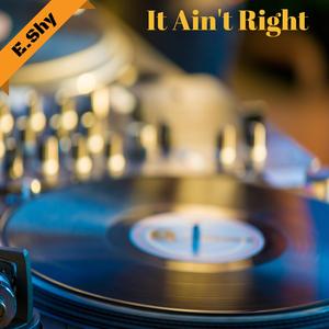 It Ain't Right