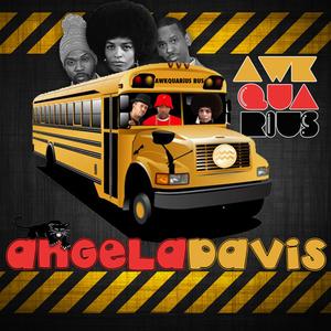 Angela Davis (AwkQuarius Bus) feat PiKaHsSo & Tahiti