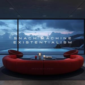 Snack Machine Existentialism