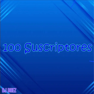 100 Suscriptores