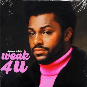 weak 4 u