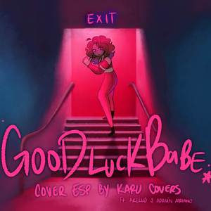 Good Luck, Babe! (Spanish Cover)